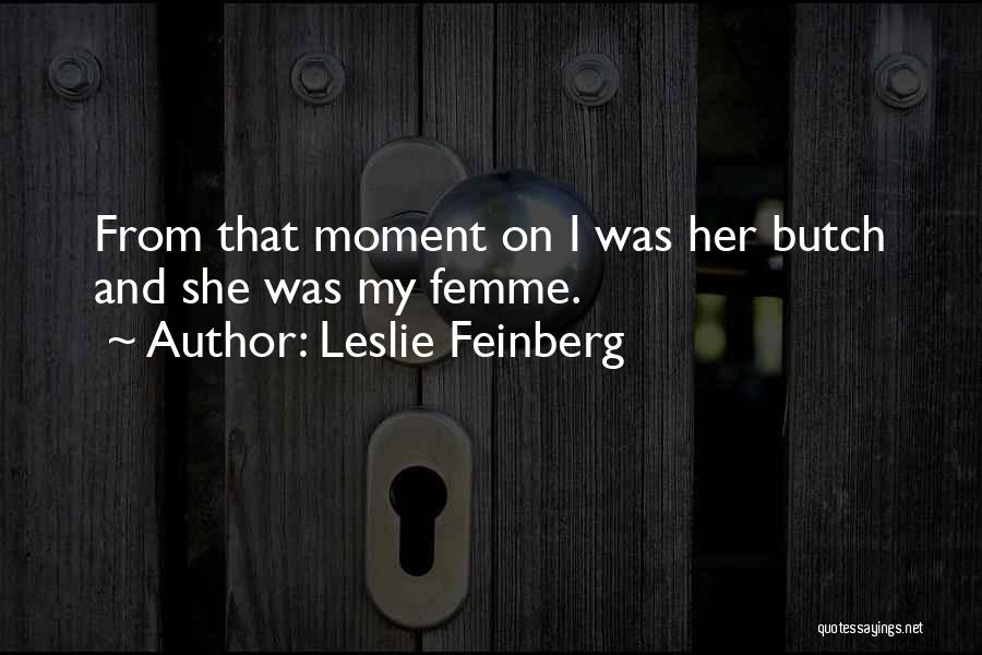 Leslie Feinberg Quotes 340884