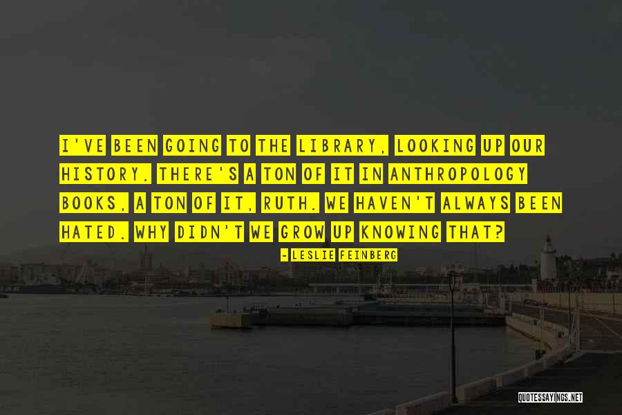 Leslie Feinberg Quotes 981355 Leslie Feinberg Quotes 981355