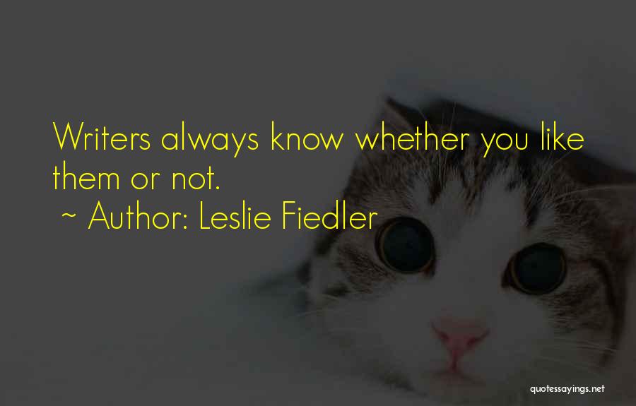 Leslie Fiedler Quotes 1165790