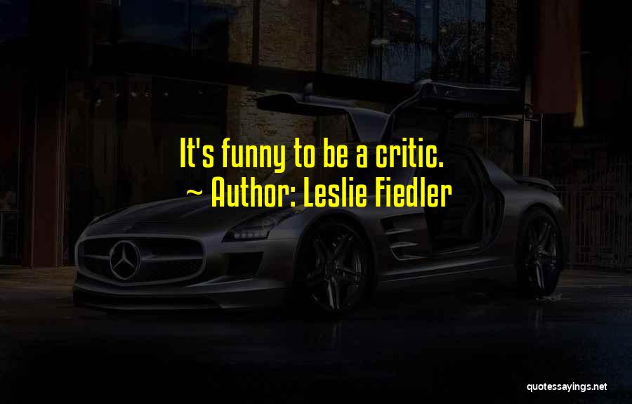 Leslie Fiedler Quotes 1556964