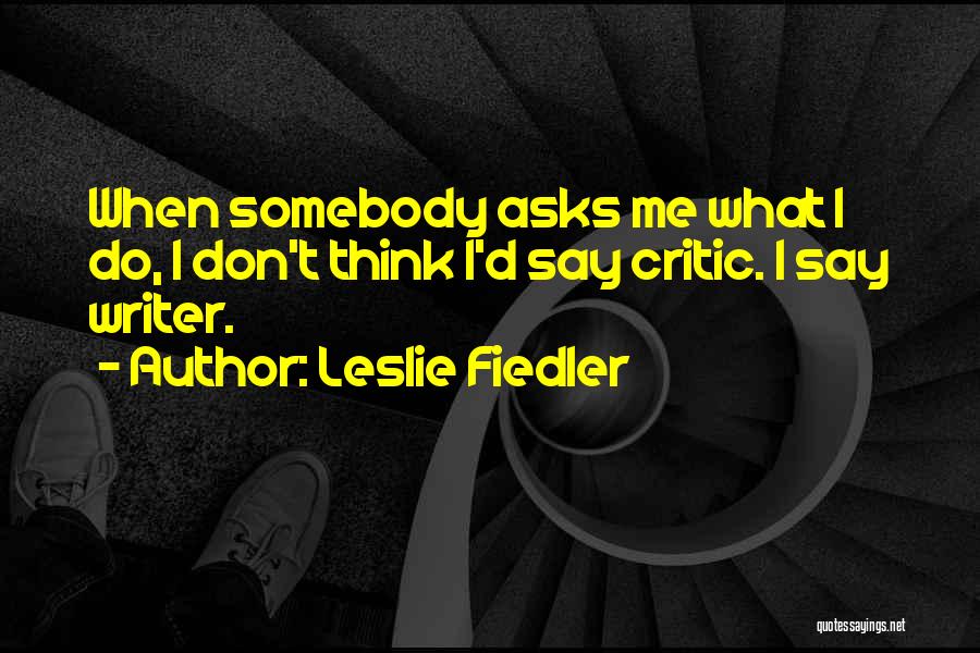 Leslie Fiedler Quotes 478518