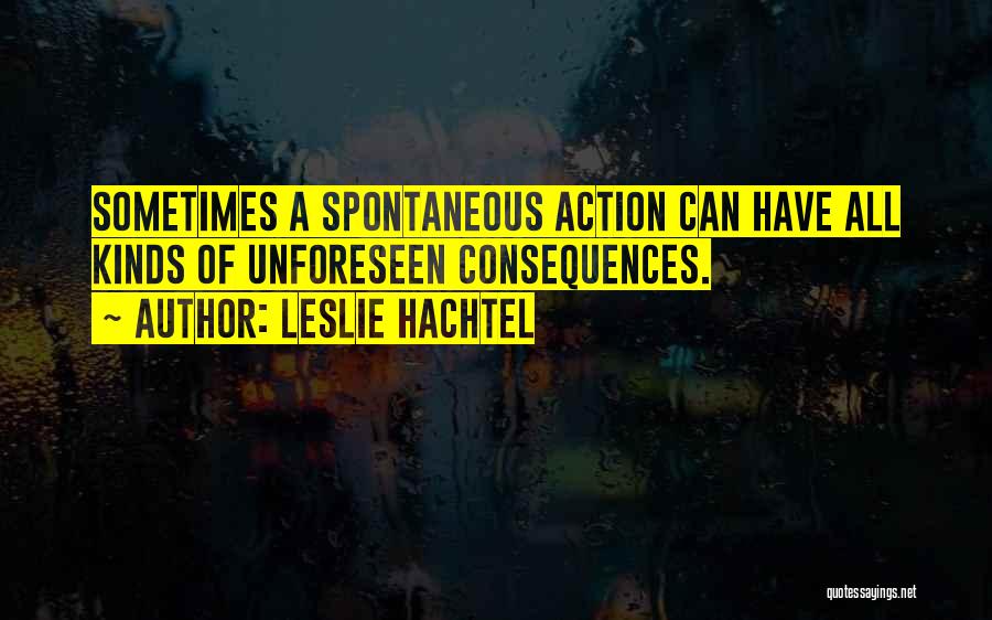 Leslie Hachtel Quotes 238901