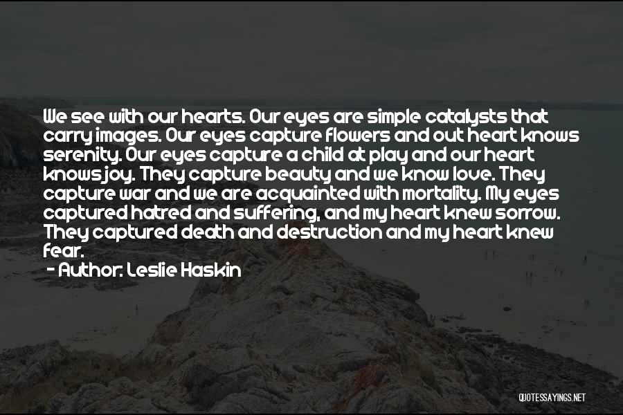 Leslie Haskin Quotes 391618