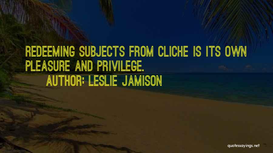 Leslie Jamison Quotes 233394