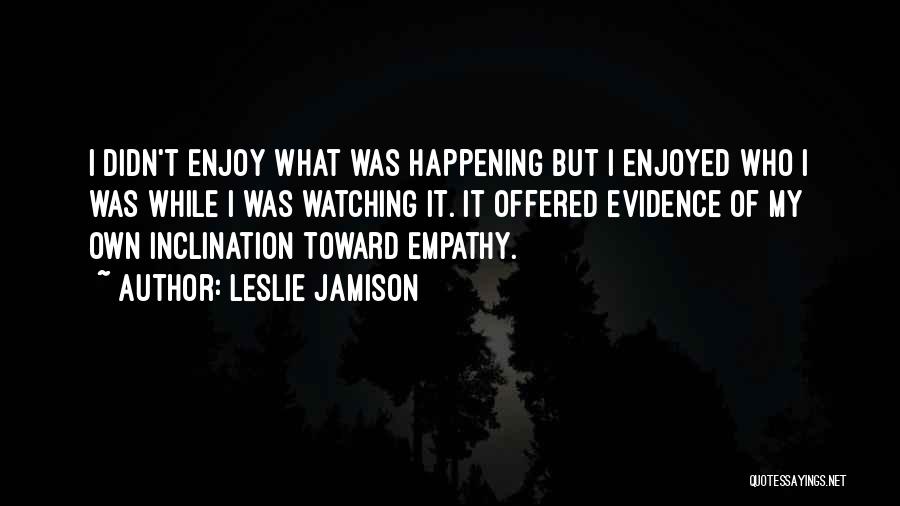 Leslie Jamison Quotes 982347