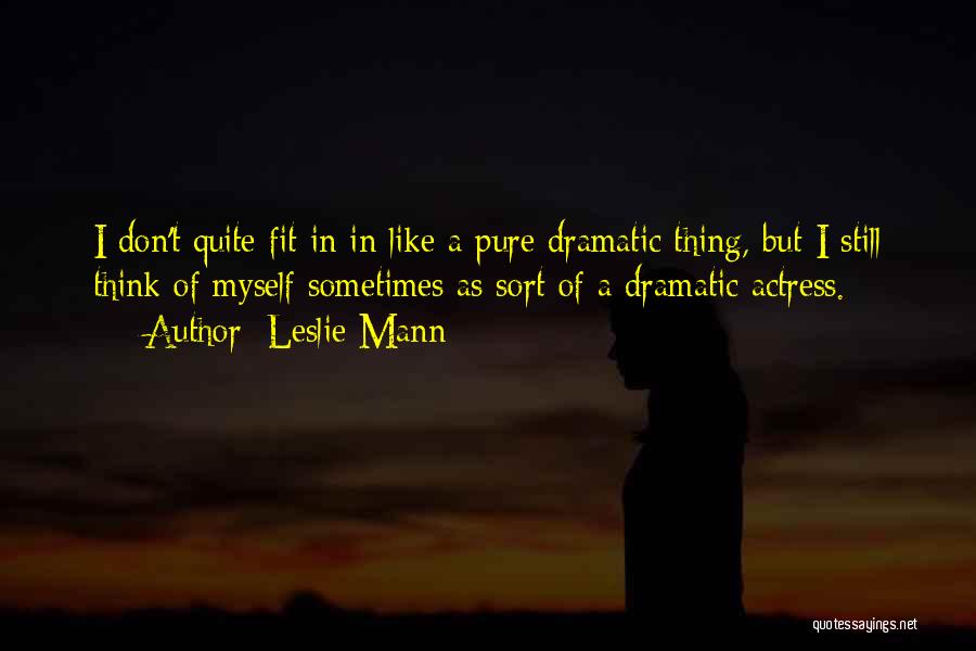 Leslie Mann Quotes 1087707
