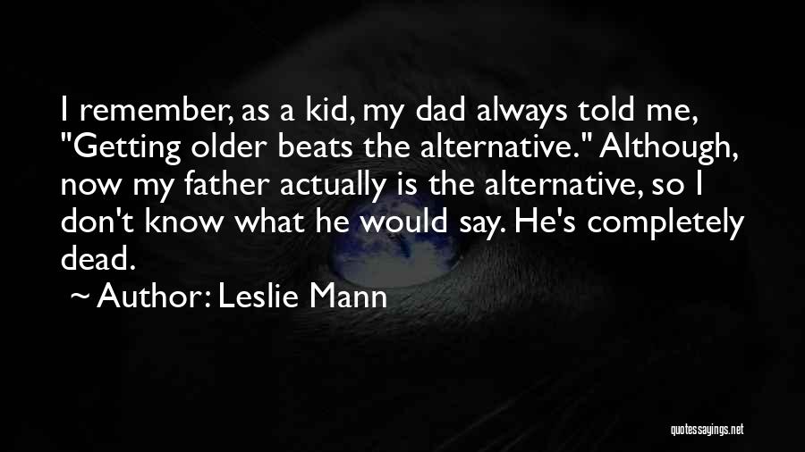 Leslie Mann Quotes 1103378