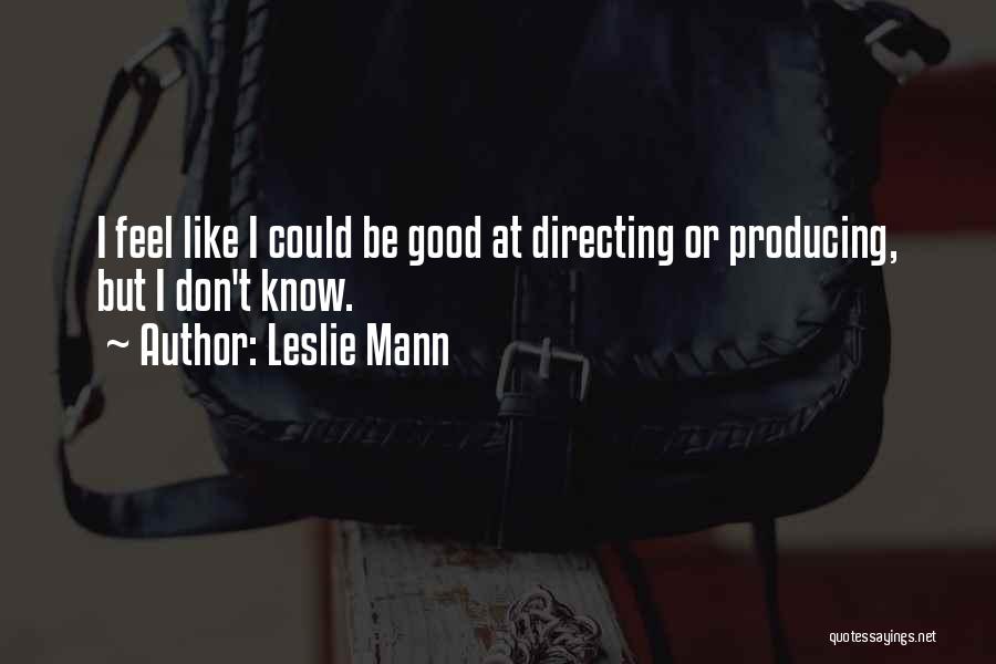 Leslie Mann Quotes 1398392