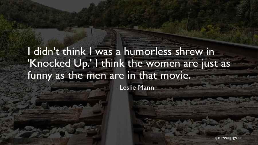 Leslie Mann Quotes 277594