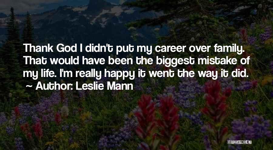 Leslie Mann Quotes 885150