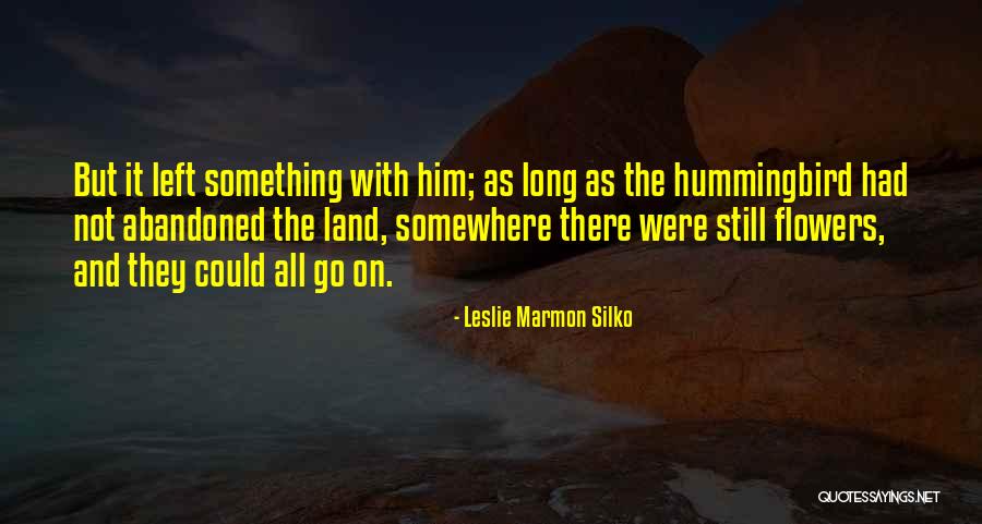 Leslie Marmon Silko Quotes 1950922 Leslie Marmon Silko Quotes 1950922