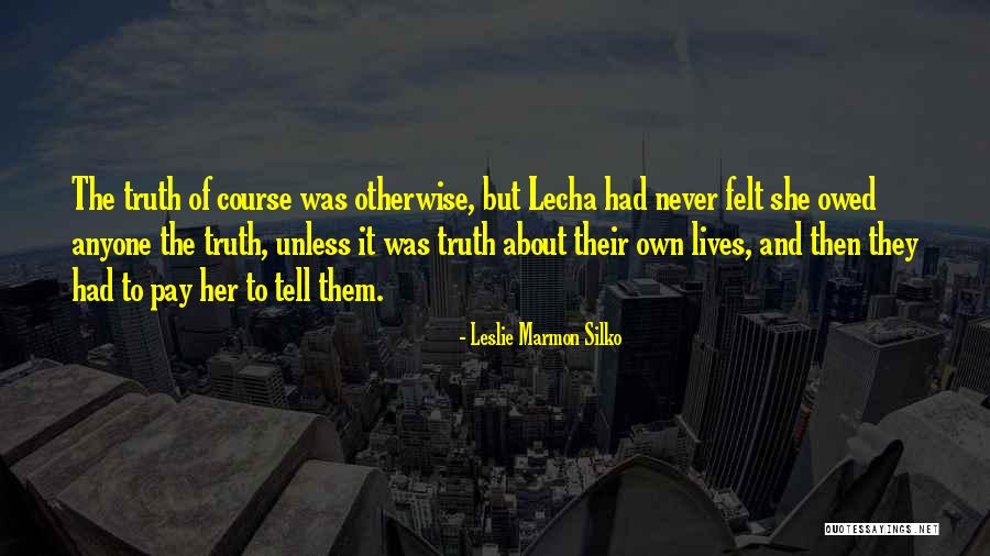 Leslie Marmon Silko Quotes 814378 Leslie Marmon Silko Quotes 814378