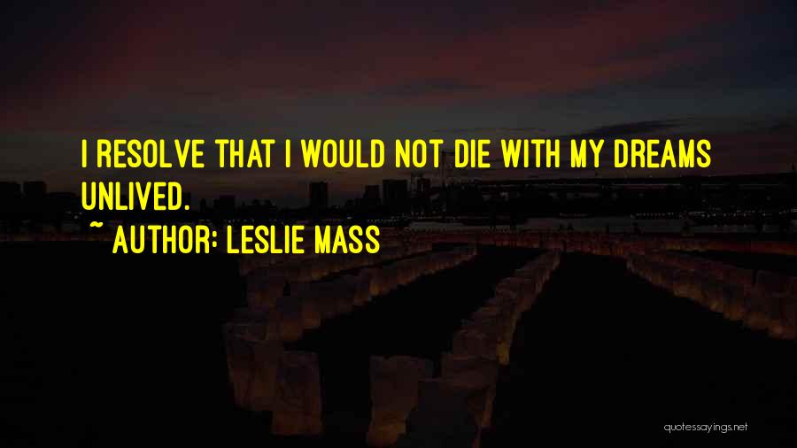 Leslie Mass Quotes 545879