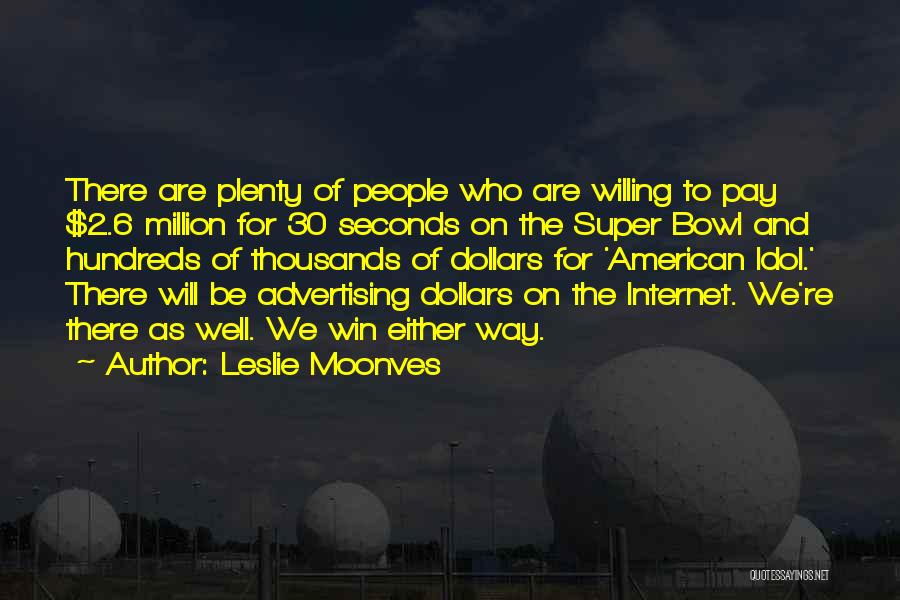 Leslie Moonves Quotes 1470244