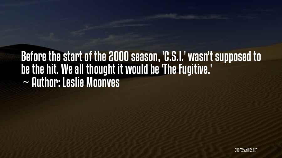 Leslie Moonves Quotes 1723327