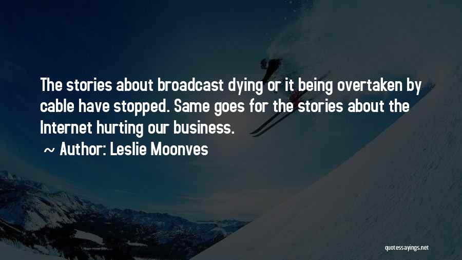 Leslie Moonves Quotes 728389