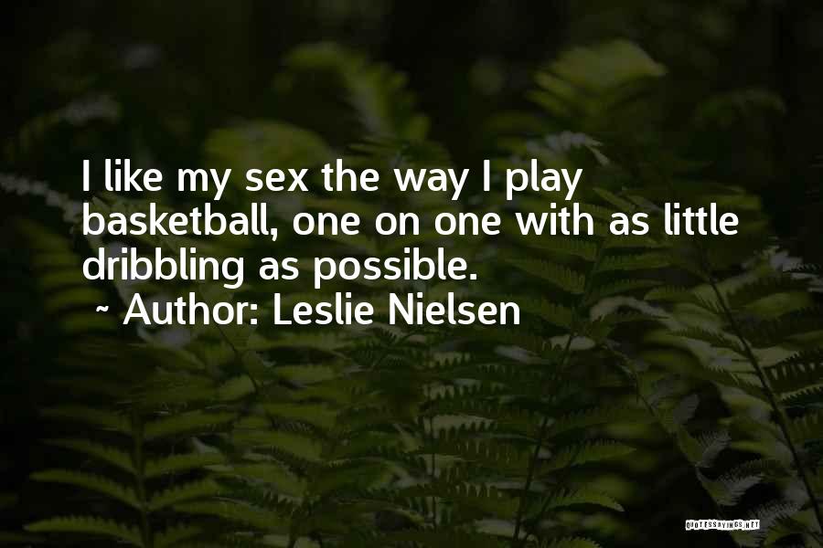 Leslie Nielsen Quotes 1033710