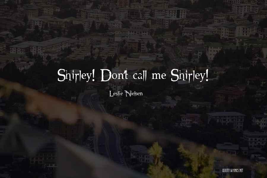 Leslie Nielsen Quotes 173006 Leslie Nielsen Quotes 173006