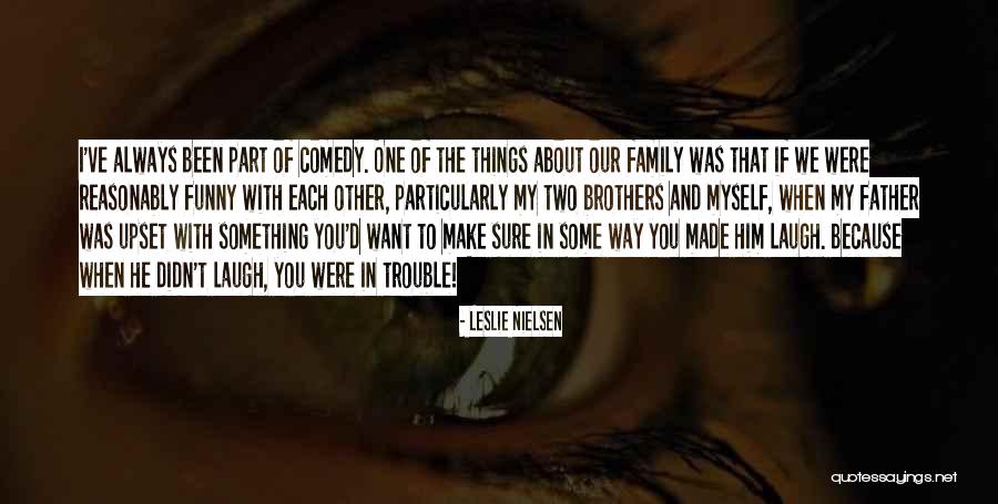 Leslie Nielsen Quotes 601602