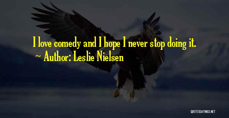 Leslie Nielsen Quotes 844271