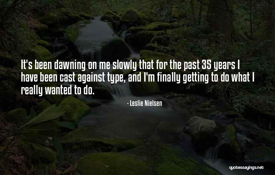 Leslie Nielsen Quotes 904322 Leslie Nielsen Quotes 904322