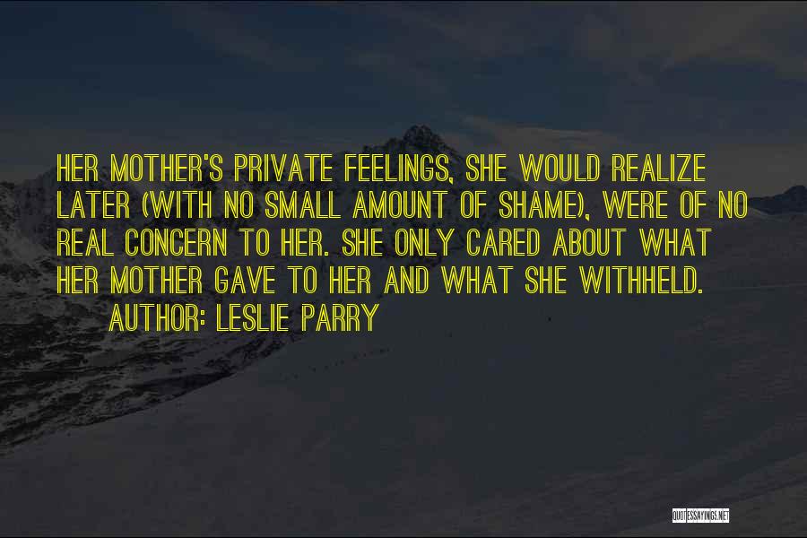 Leslie Parry Quotes 1643475