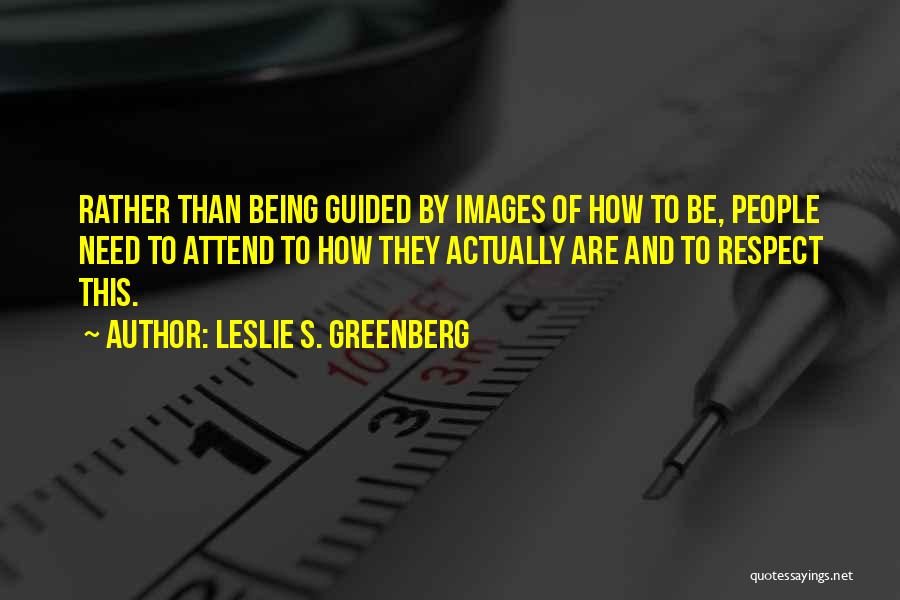 Leslie S. Greenberg Quotes 1010818