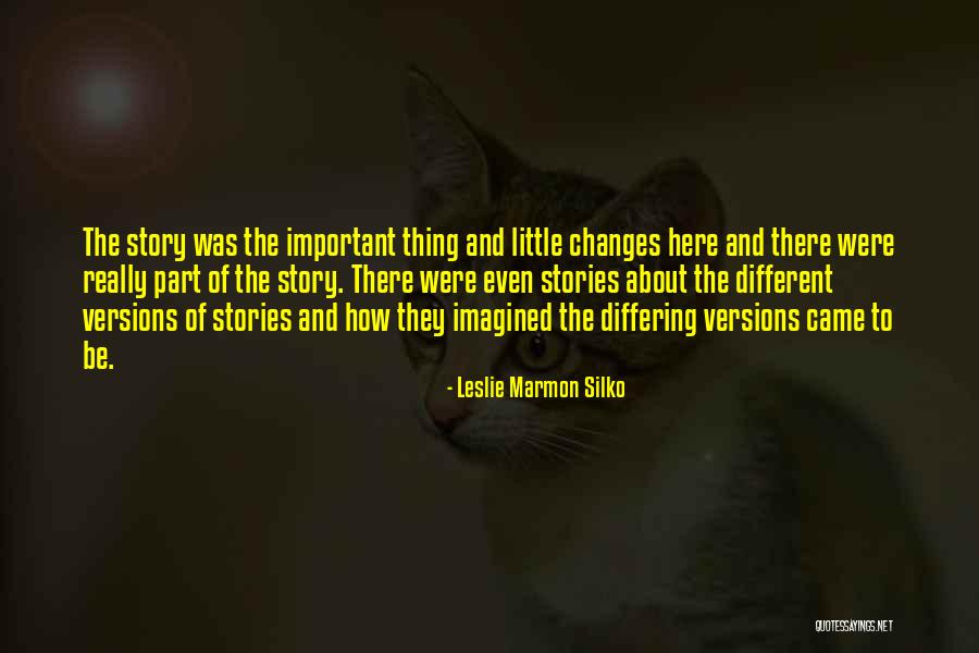 Leslie Silko Quotes By Leslie Marmon Silko Leslie Silko Quotes By Leslie Marmon Silko