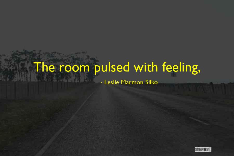 Leslie Silko Quotes By Leslie Marmon Silko Leslie Silko Quotes By Leslie Marmon Silko