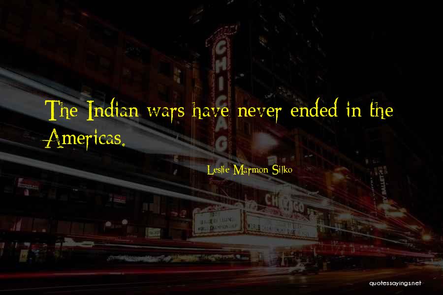 Leslie Silko Quotes By Leslie Marmon Silko Leslie Silko Quotes By Leslie Marmon Silko