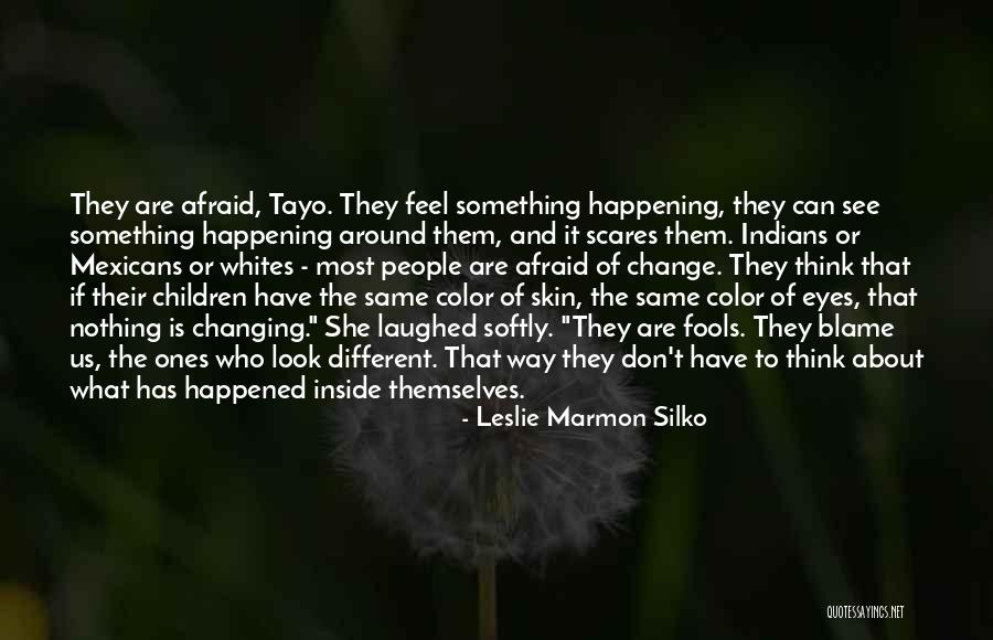 Leslie Silko Quotes By Leslie Marmon Silko Leslie Silko Quotes By Leslie Marmon Silko