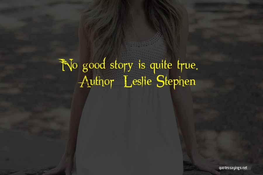 Leslie Stephen Quotes 1023887