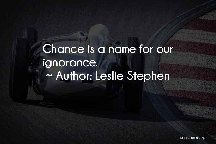 Leslie Stephen Quotes 158772