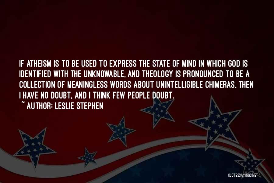 Leslie Stephen Quotes 543296