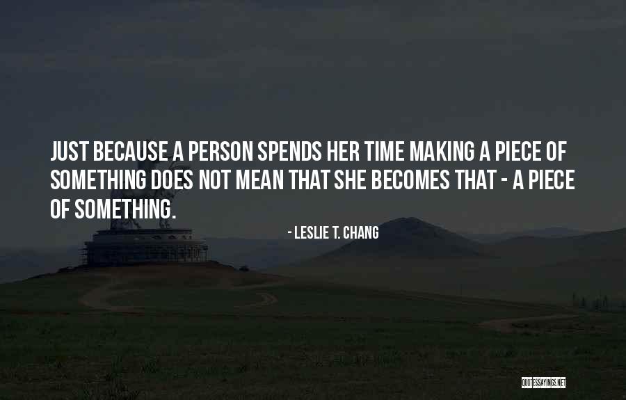 Leslie T. Chang Quotes 2156432 Leslie T. Chang Quotes 2156432
