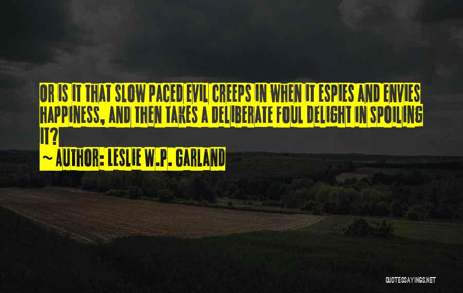 Leslie W.P. Garland Quotes 1235556