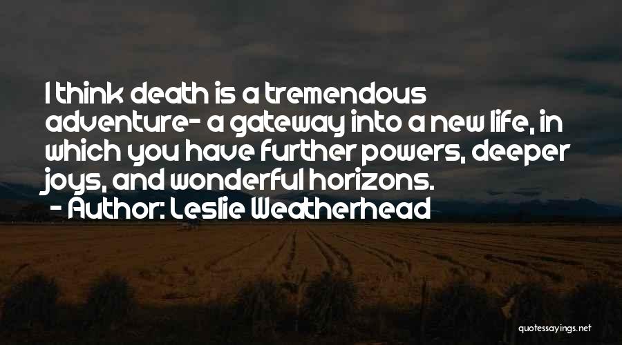 Leslie Weatherhead Quotes 439078