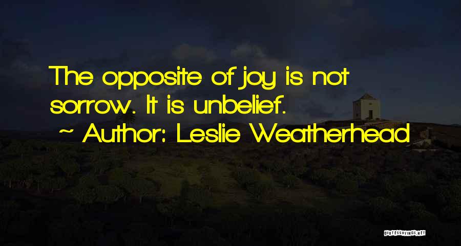 Leslie Weatherhead Quotes 688815