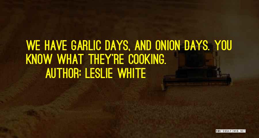 Leslie White Quotes 126962