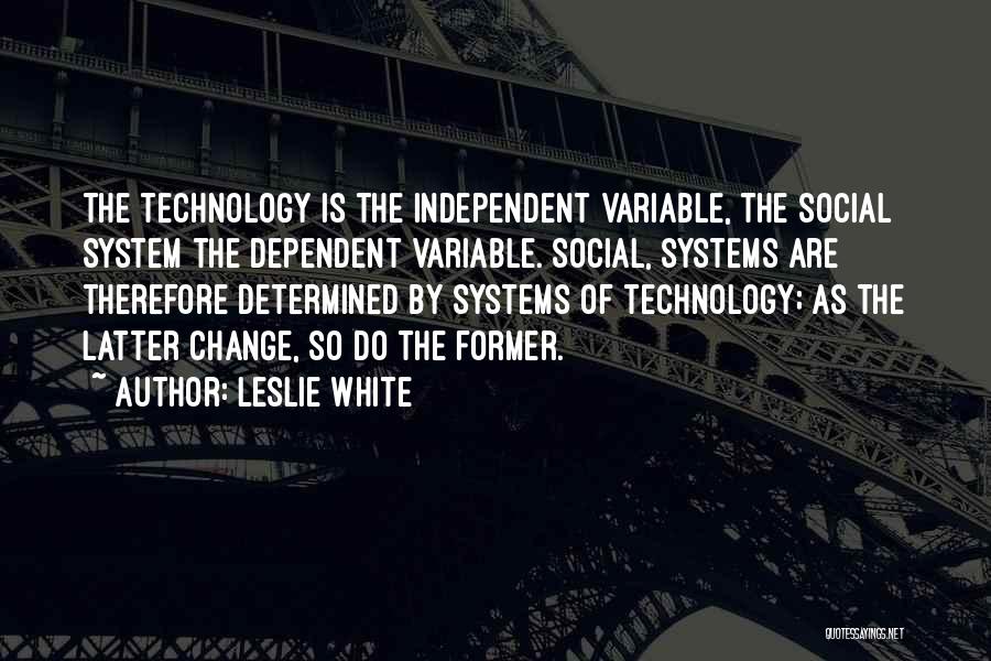 Leslie White Quotes 1831763