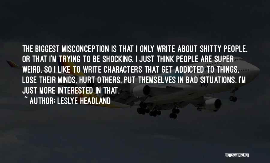 Leslye Headland Quotes 1695417