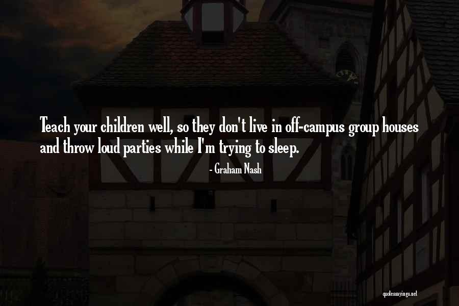 Leslye Noyes Quotes By Graham Nash Leslye Noyes Quotes By Graham Nash