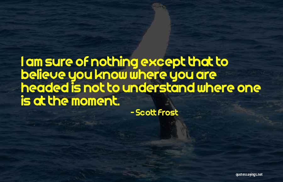 Lesmateriaal Kleuterklas Quotes By Scott Frost Lesmateriaal Kleuterklas Quotes By Scott Frost