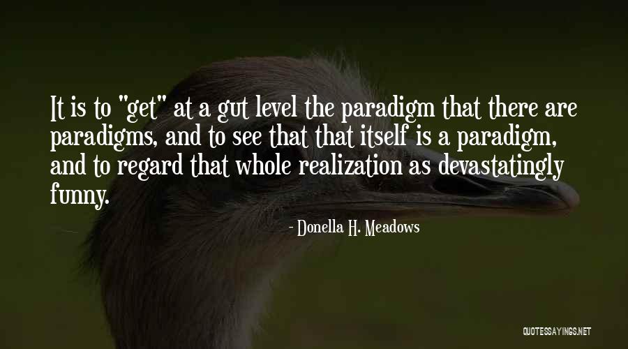 Lesnik Biljka Quotes By Donella H. Meadows Lesnik Biljka Quotes By Donella H. Meadows