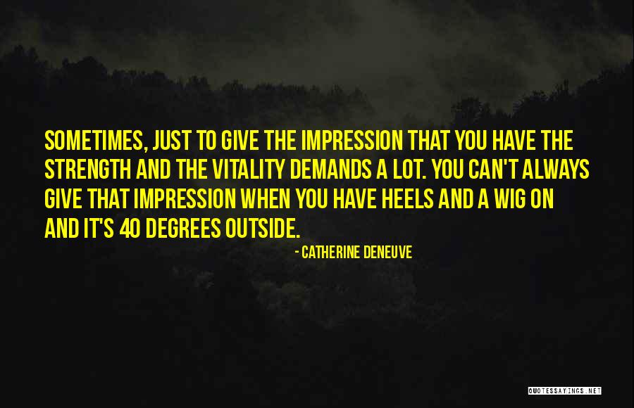 Lespinette Quotes By Catherine Deneuve Lespinette Quotes By Catherine Deneuve