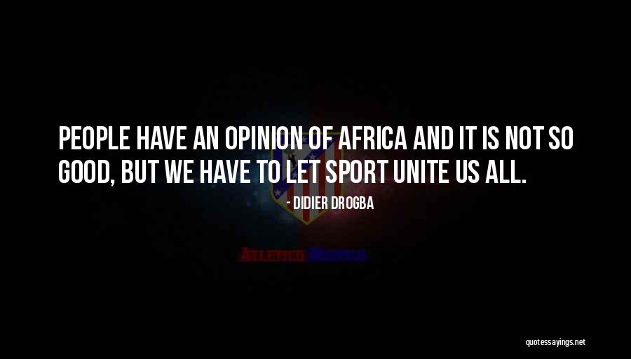 Lespinette Quotes By Didier Drogba Lespinette Quotes By Didier Drogba