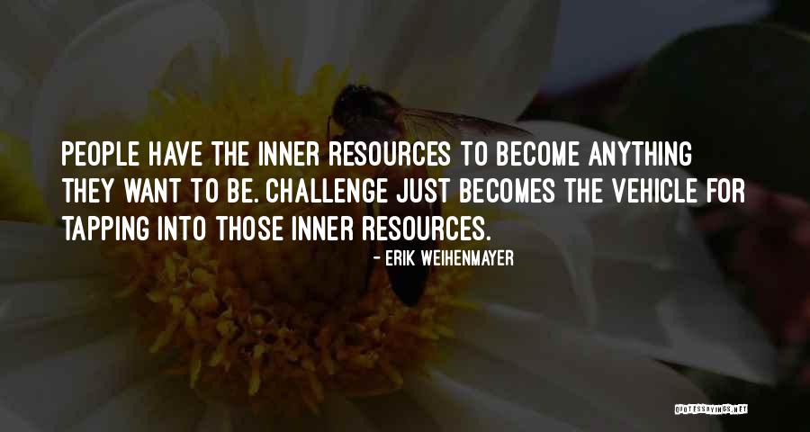 Lespinette Quotes By Erik Weihenmayer Lespinette Quotes By Erik Weihenmayer