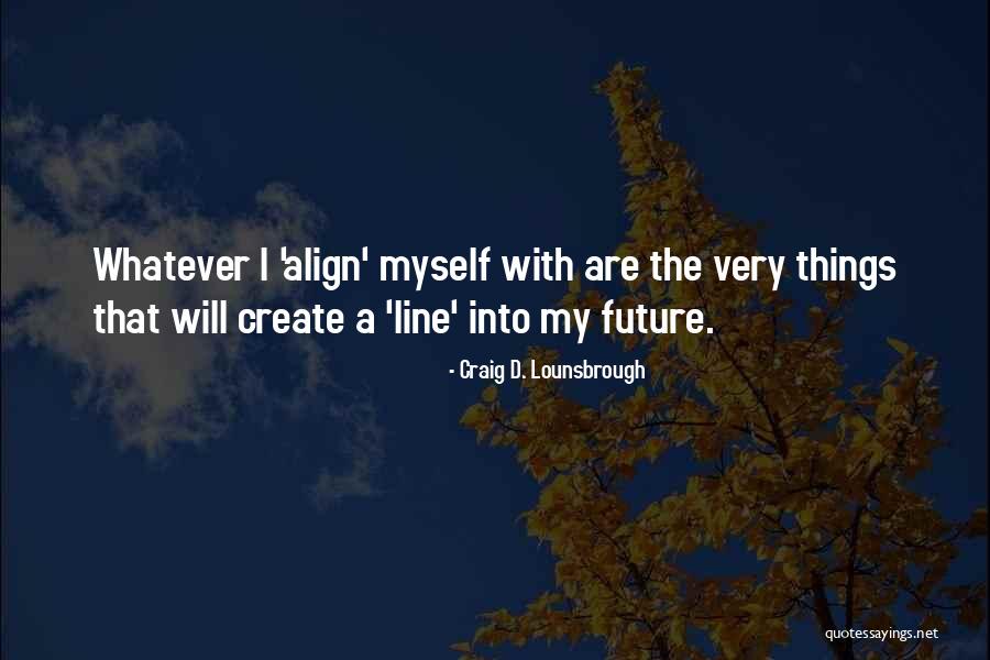 Lesquin Malaga Quotes By Craig D. Lounsbrough Lesquin Malaga Quotes By Craig D. Lounsbrough