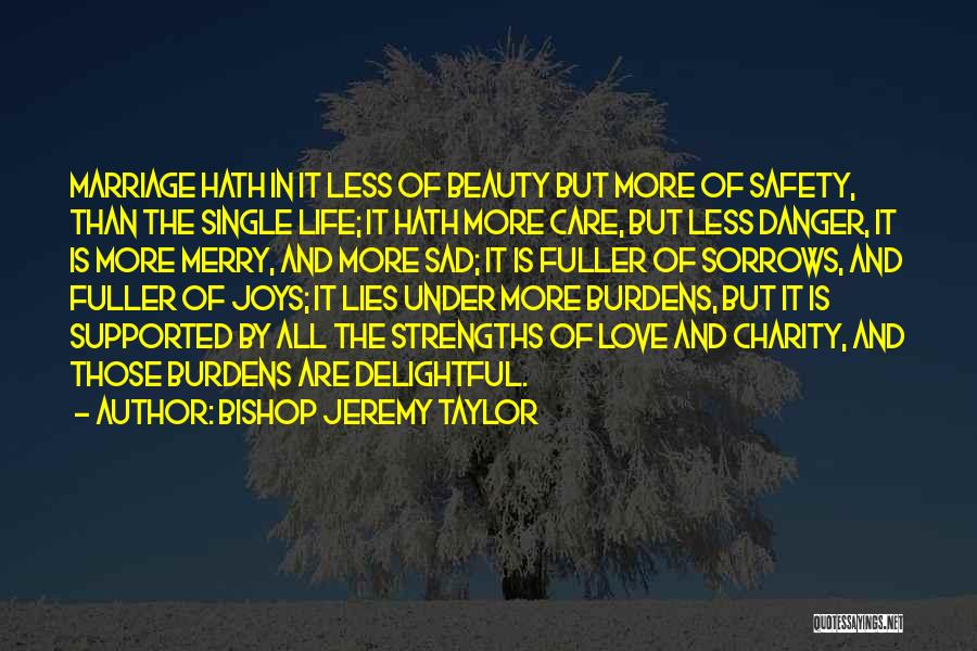 Less And More Quotes By Bishop Jeremy Taylor