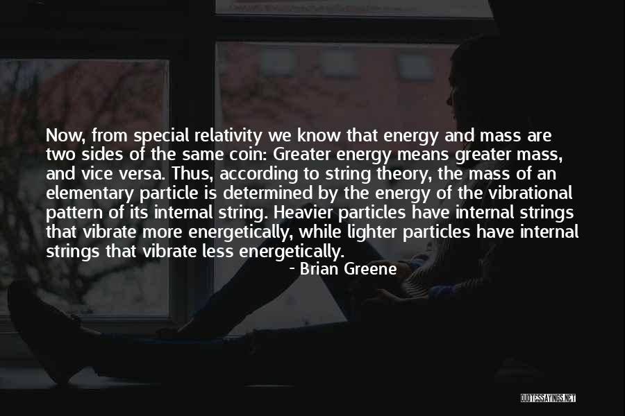 Less And More Quotes By Brian Greene